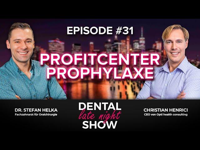 Dental Late Night Show  | „Profitcenter Prophylaxe" | Helka & Henrici