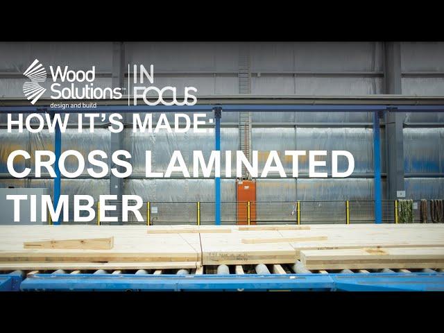 How It's Made:  Cross Laminated Timber (CLT)