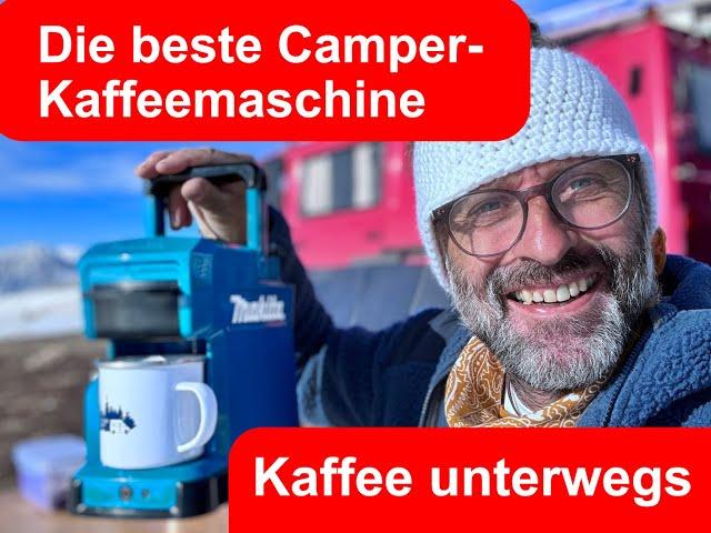 Die beste Camper Kaffeemaschine der Welt - Kaffee unterwegs