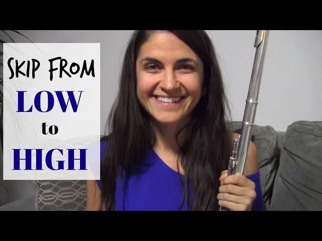 How to Skip from Low to High Notes Quickly and Easily on the Flute