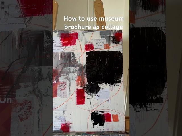 How to use a museum brochure as collage in your artwork #artist #collage #museum