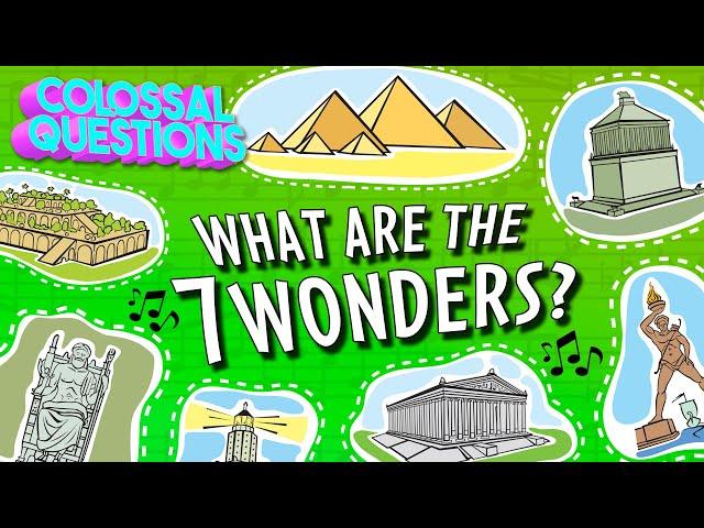  What Are the 7 Wonders of the Ancient World?  | COLOSSAL SONGS