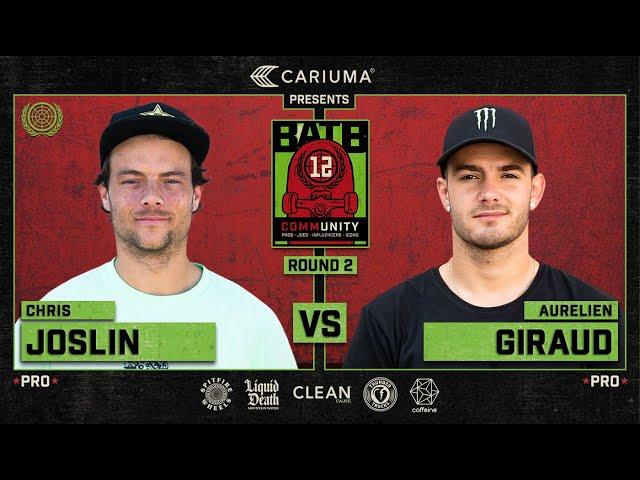 BATB 12: Chris Joslin Vs. Aurelien Giraud - Round 2 | Battle At The Berrics - Presented By Cariuma