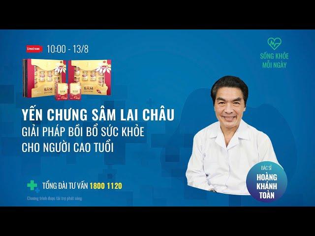 [Sống khỏe mỗi ngày] "Yến chưng sâm lai châu -  bồi bổ sức khỏe cho người cao tuổi" | Toàn cảnh 24h