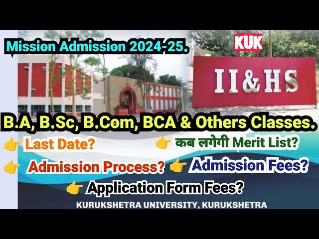 KUK B.A, B.Sc, B.Com & BCA Regular Admission | Last Date | Merit list | Fees | Seats | IIHS KUK #KUK