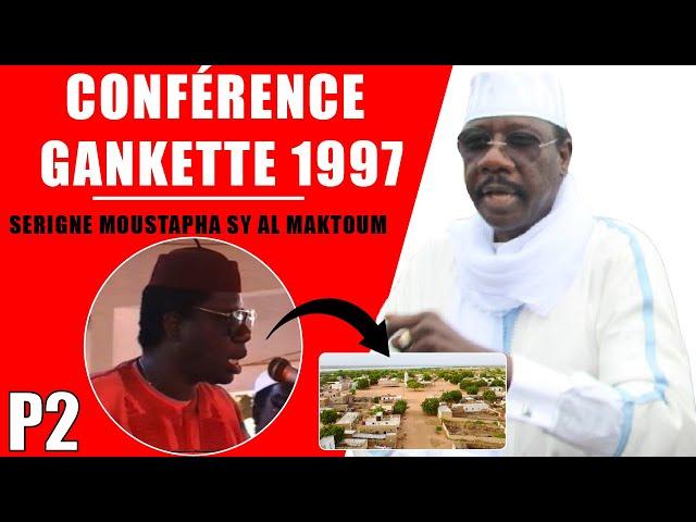 2ème partie Conférence Gankette 1997, Serigne Moustapha SY Al Maktoum...