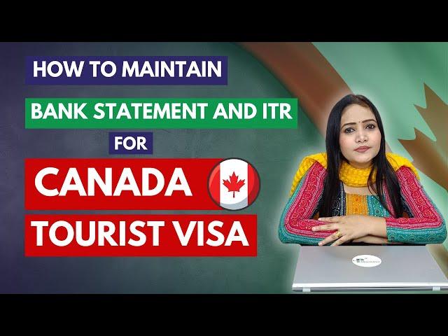 How to maintain Bank Statement And ITR  For Canada Tourist Visa | Canada Visitor Visa Updates 2024|