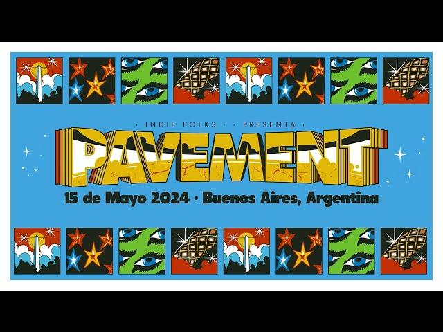 Pavement 2024-05-15 - C Complejo Art Media, Buenos Aires, Argentina (AUD)