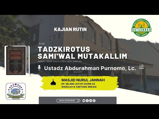 Kajian Tadzkirotus Sami' wal Mutakallim:  - Ustadz Abdurrahman Purnomo, Lc.