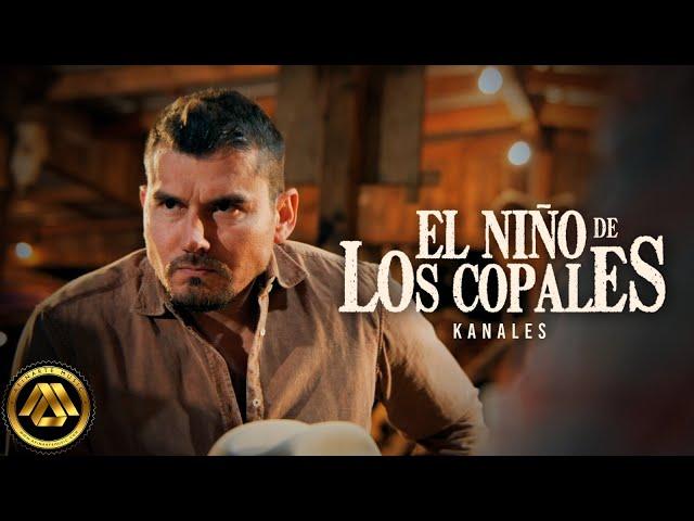 Kanales - El Niño de Los Copales (Video Oficial)