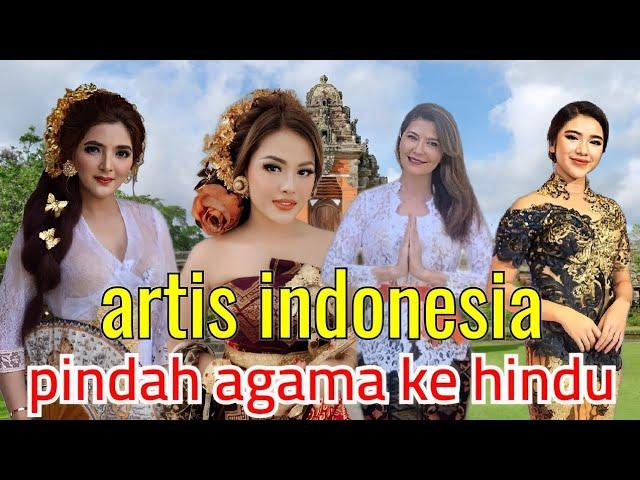 fakta 7 artis indonesia masuk agama hindu terbaru 2023