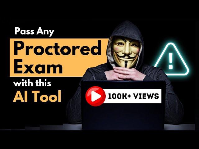  The Secret to Passing Any Proctored Exam with AI | Full Guide & Practical know how using AI tools