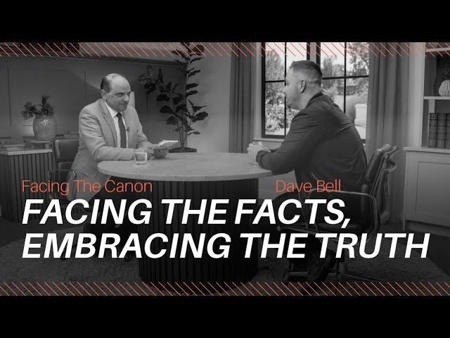 Facing the Facts, Embracing the Truth: J.John interviews Dave Bell on Facing the Canon