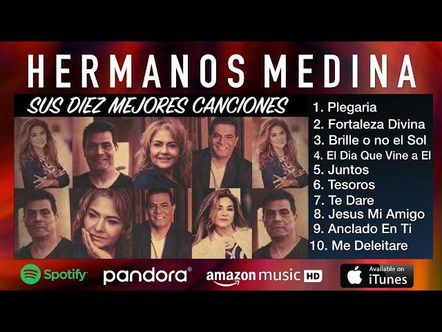 LAS DIEZ MEJORES CANCIONES DE LOS HERMANOS MEDINA