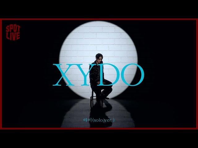 Xydo _I (solo ver.)ㅣSPOT LIVE