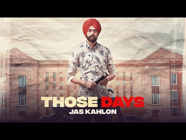 THOSE DAYS | Jas Kahlon | Beat Rover | Sagan Mann | Official Video | Latest Songs 2020 |