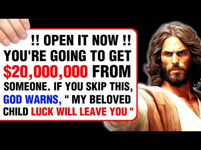 YOU'RE GOING TO GET $20,000,000 FROM SOMEONE. IF YOU SKIP THIS, GOD WARNS, " । God's Message #jesus