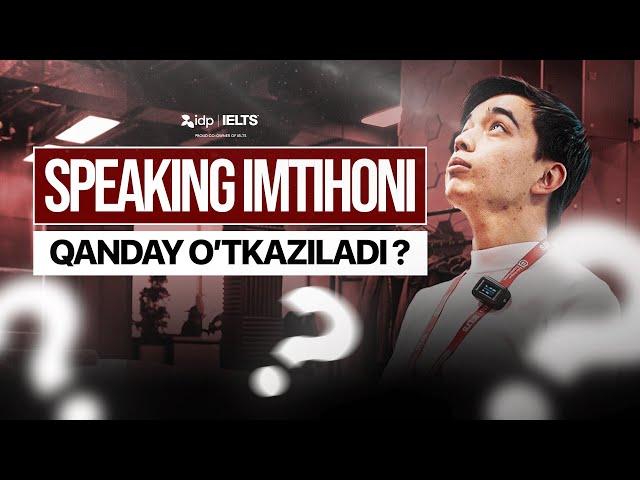 IELTS SPEAKING IMTIHONI QANDAY O'TKAZILADI?