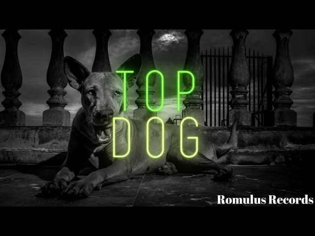 Top Dog - Romulus ft. Chadilac