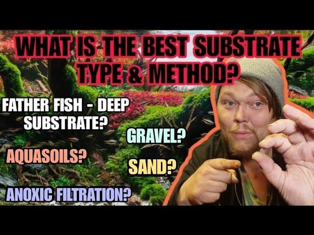 DEEP DIVE: What is the BEST SUBSTRATE For Planted Aquariums? For Anaerobic & Aerobic Filtration Also