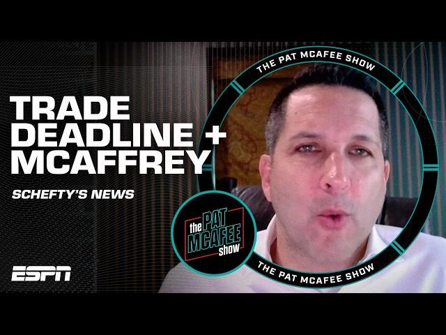 Schefty's TRADE DEADLINE UPDATES  Christian McCaffrey to return & MORE | The Pat McAfee Show