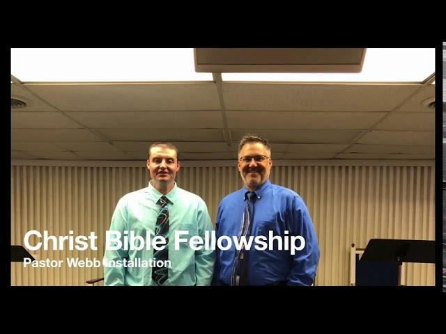 Christ Bible Fellowship-Pastor Webb Installation