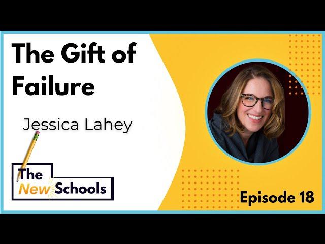 Jessica Lahey - The Gift of Failure