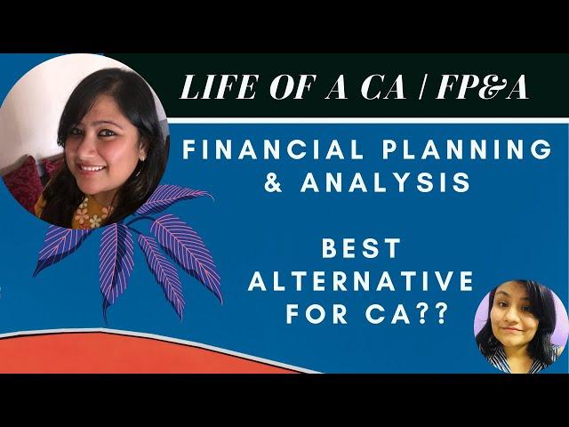 Financial Planning & Analysis | FP&A Role | Corporate Planning | Life of a CA | Episode 2