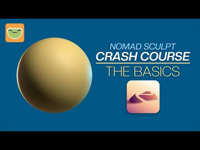 Nomad Sculpt: Learn the Basics