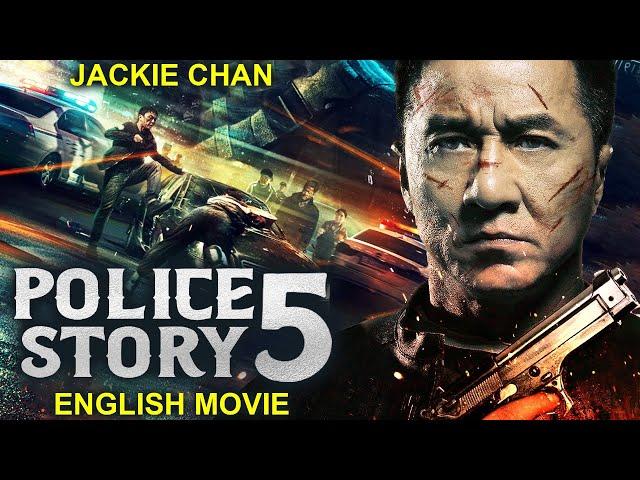 Jackie Chan In POLICE STORY 5 - Hollywood Action Movie | Blockbuster Martial Arts Full English Movie