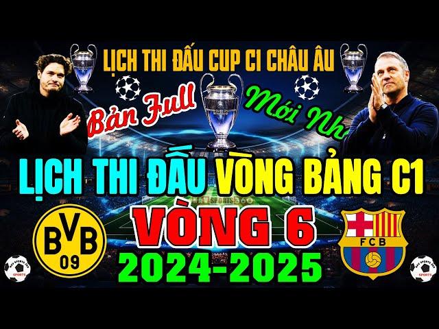 Lịch Thi Đấu Cup C1 Châu Âu Champions League 2024/2025 - Vòng 6 Mới, Ngày 29/11/2024 (Bản Full Nhất)