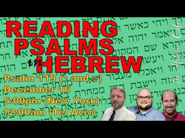 [LIVE] Reading Psalm 119 (ר and ש) in Hebrew