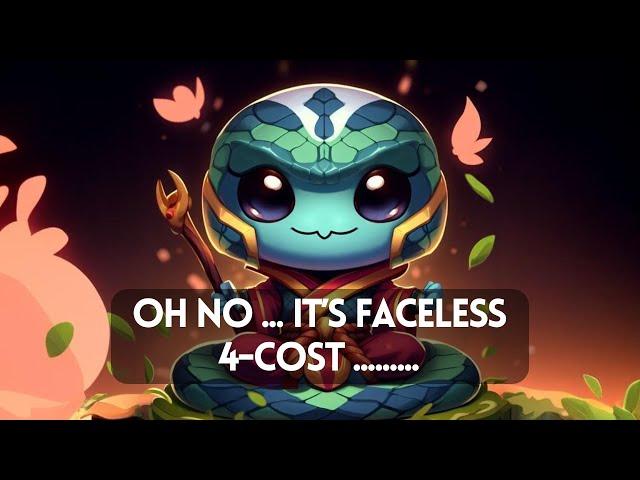 Oh No ... It’s Faceless 4-Cost .........