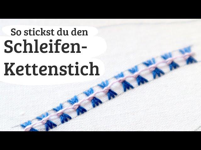 Schleifen Kettenstich sticken - Stickstich 87