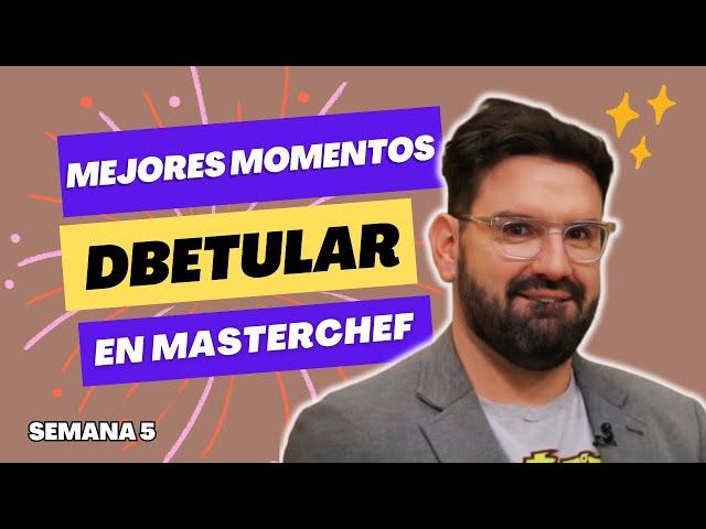 LOS MEJORES MOMENTOS DE DAMIÁN BETULAR EN #MASTERCHEFARGENTINA #2023 #Telefe | SEMANA 5