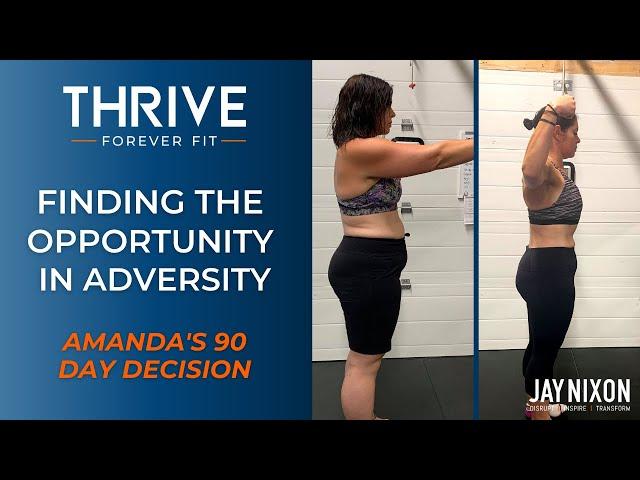 Finding The Opportunity In Adversity | Thrive Forever Fit Show with Jay Nixon | Episode 167