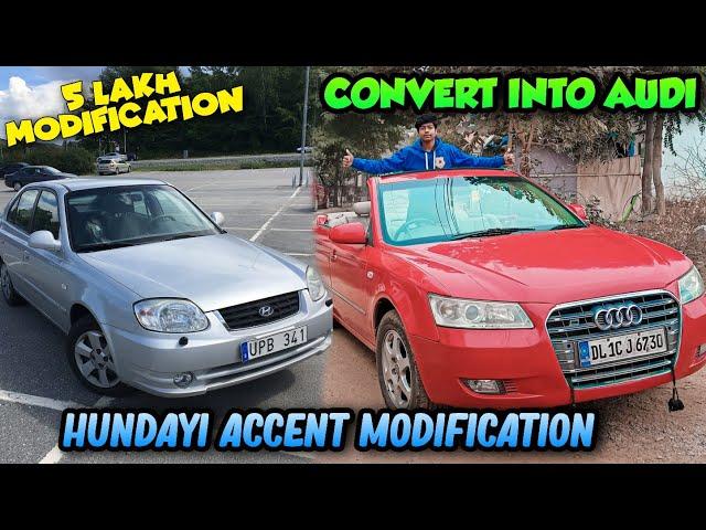 INDIA's Best Modification Into Convertible AUDI  | Best Modification Of Hundyai Accent