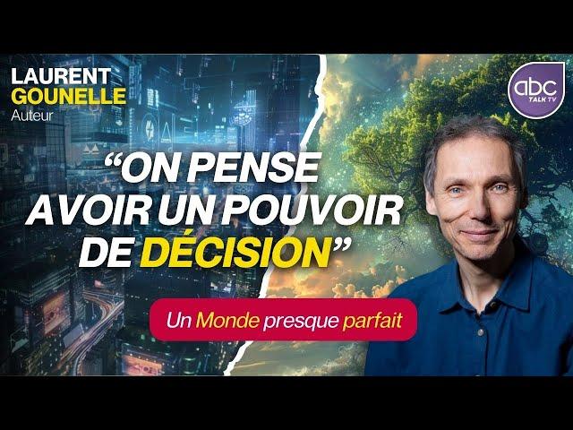 INTUITION, ALIGNEMENT, SAGESSE : le monde parfait de Laurent Gounelle