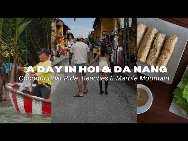 A day in Hoi An & Da Nang | Beaches, Coffee Shops, Coconut Boats & Marble Mountain 