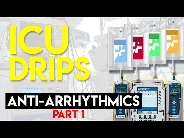 Antiarrhythmics (Part 1) - ICU Drips