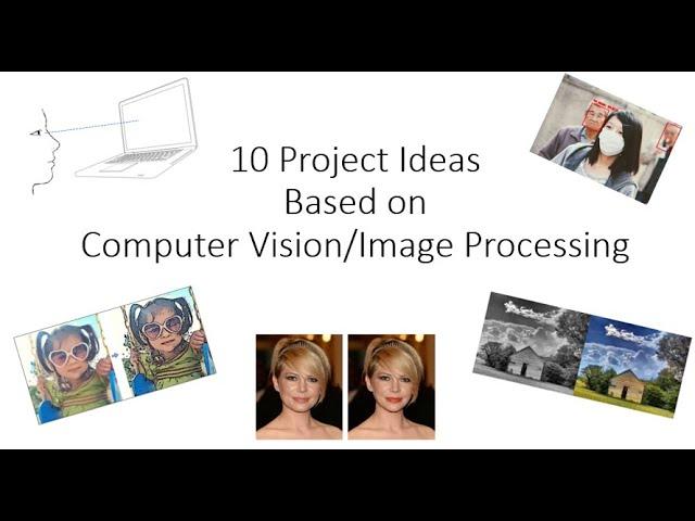 10 Project Ideas Based on Computer Vision and Image Processing