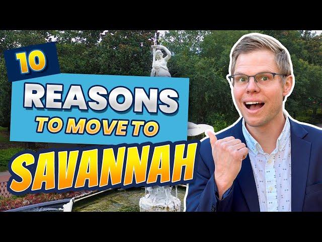 10 Reasons to Move to Savannah Georgia!