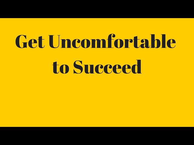 Network Marketing Mindset. Get Uncomfortable to Succeed