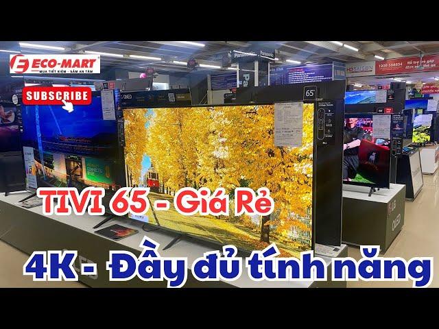 TIVI 65 GIÁ RẺ - ĐẨY ĐỦ TÍNH NĂNG NÊN SẮM NGAY| SONY SAMSUNG LG TCL