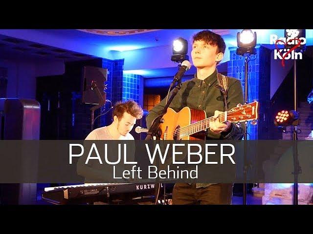 Paul Weber - Left Behind | Live in Ehrenfeld