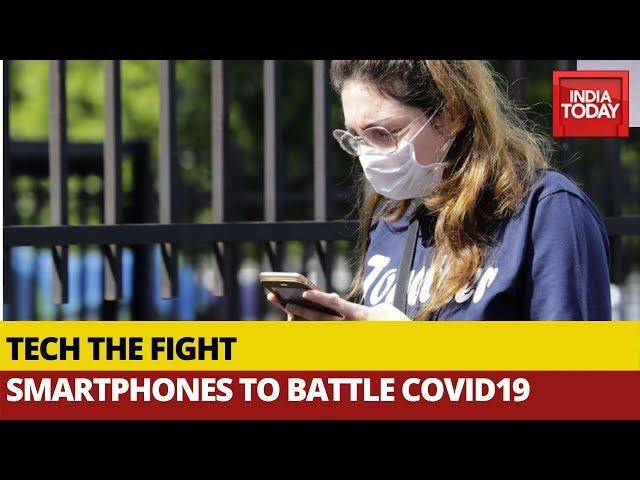 Tech The Fight To Corona: How Smartphones Are Helping To Battle Covid19