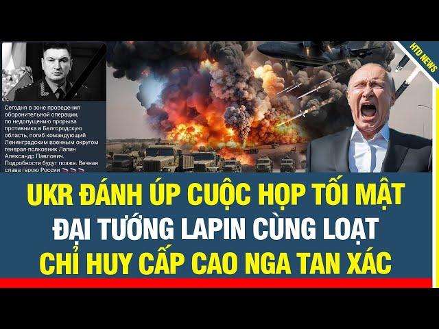 NÓNG!Tên lửa Ukraine đánh úp cuộc họp tối mật, Đại tướng Lapin cùng loạt chỉ huy cấp cao Nga tan xác