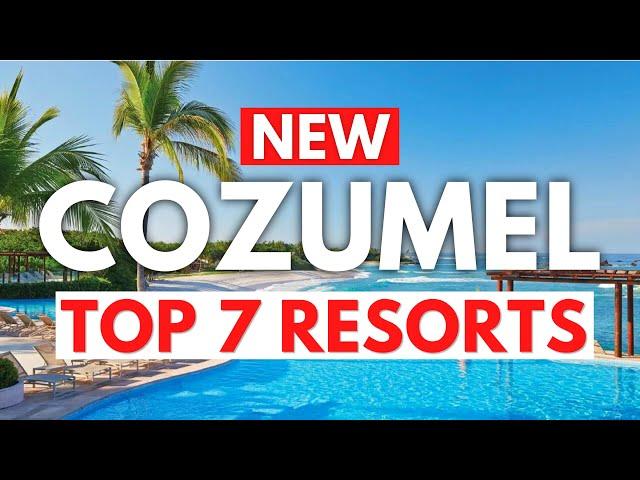 NEW | Top 7 BEST All Inclusive Resorts In Cozumel Mexico (2024)