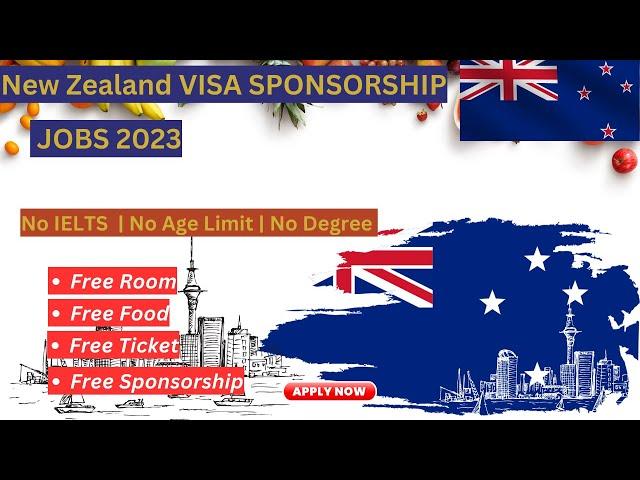 FREE Visa Sponsorship Jobs in New Zealand 2023 - New Zealand Work Visa 2023