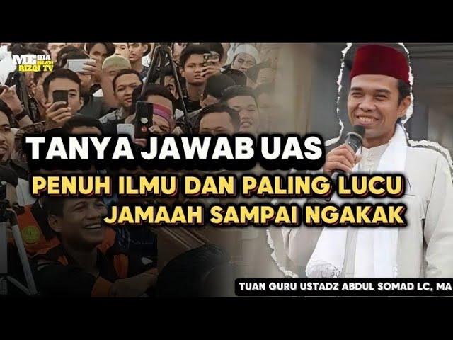 TANYA JAWAB USTADZ ABDUL SOMAD ‼️#70 -  MASALAH POPULER PENUH ILMU DAN PALING LUCU